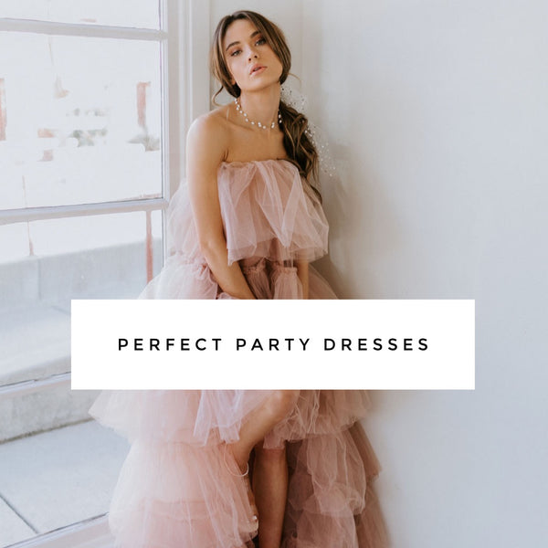 The Perfect Party Dresses